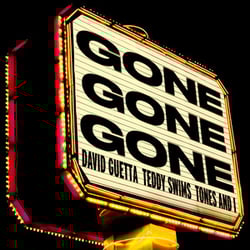David Guetta & Teddy Swims & Tones & I - Gone Gone Gone